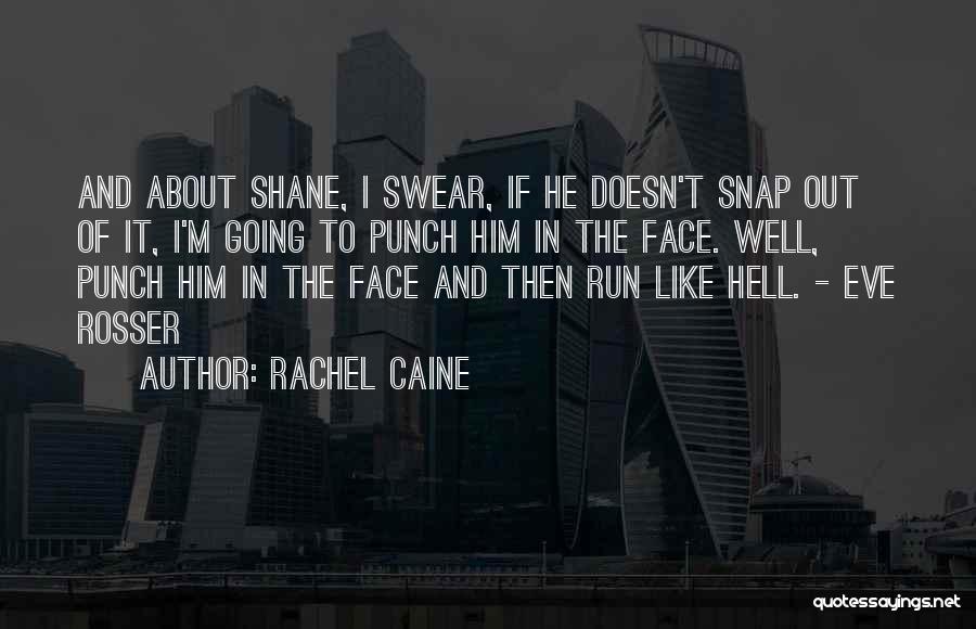 Fun And Run Quotes By Rachel Caine