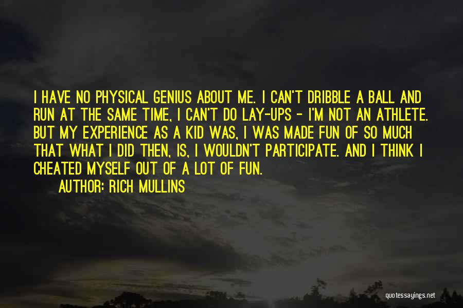 Fun And Run Quotes By Rich Mullins