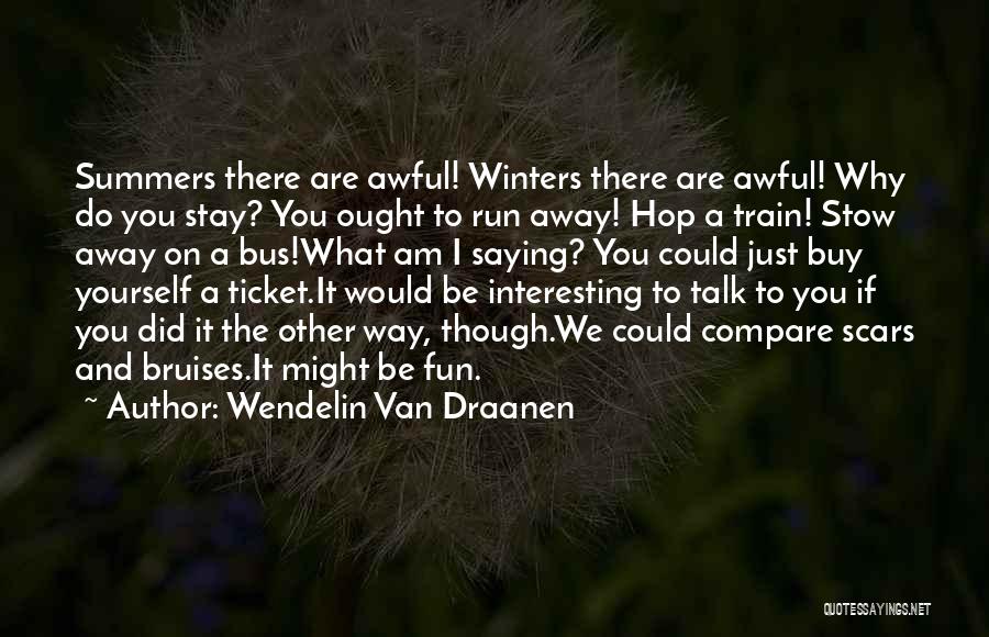 Fun And Run Quotes By Wendelin Van Draanen