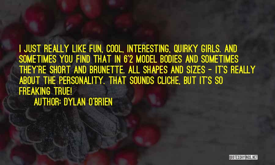 Fun And Short Quotes By Dylan O'Brien