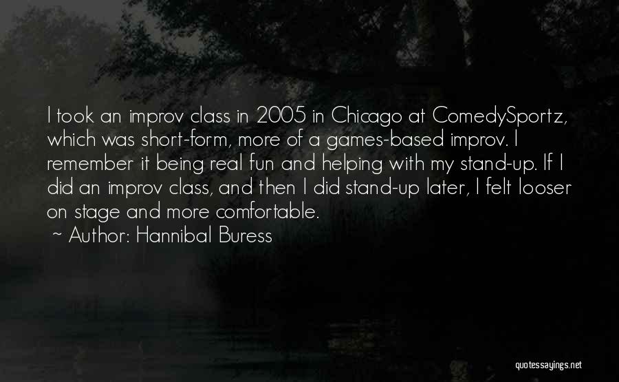 Fun And Short Quotes By Hannibal Buress