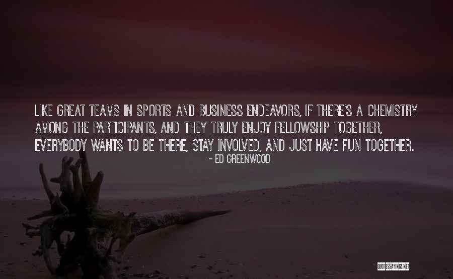 Fun And Sports Quotes By Ed Greenwood