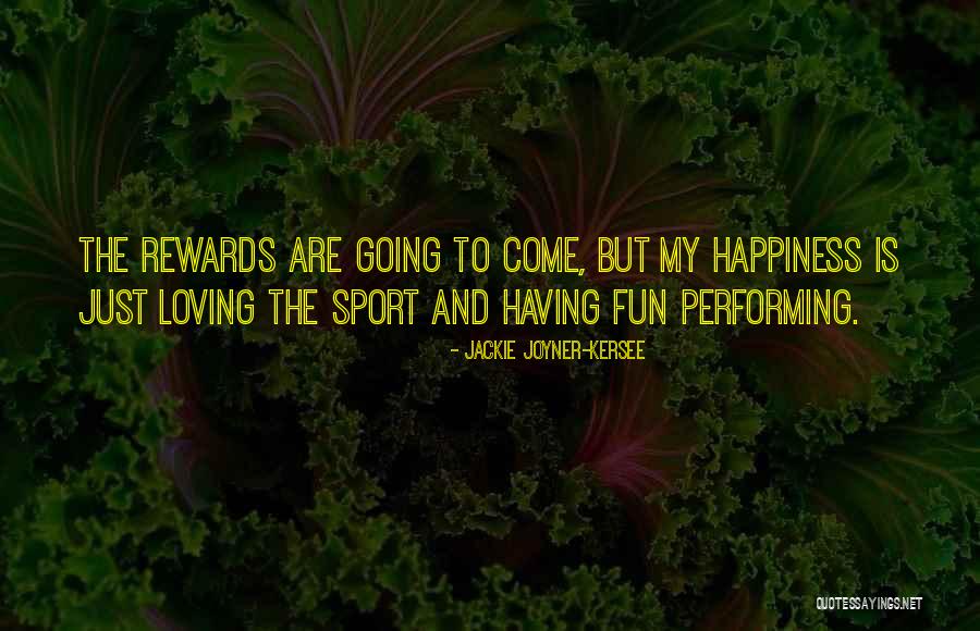 Fun And Sports Quotes By Jackie Joyner-Kersee