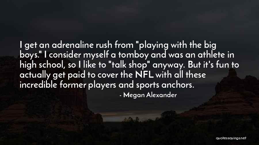 Fun And Sports Quotes By Megan Alexander