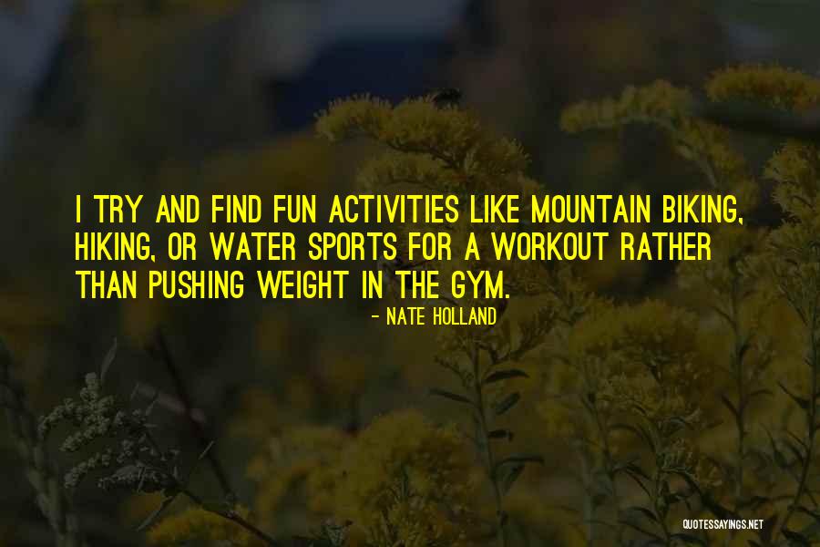 Fun And Sports Quotes By Nate Holland