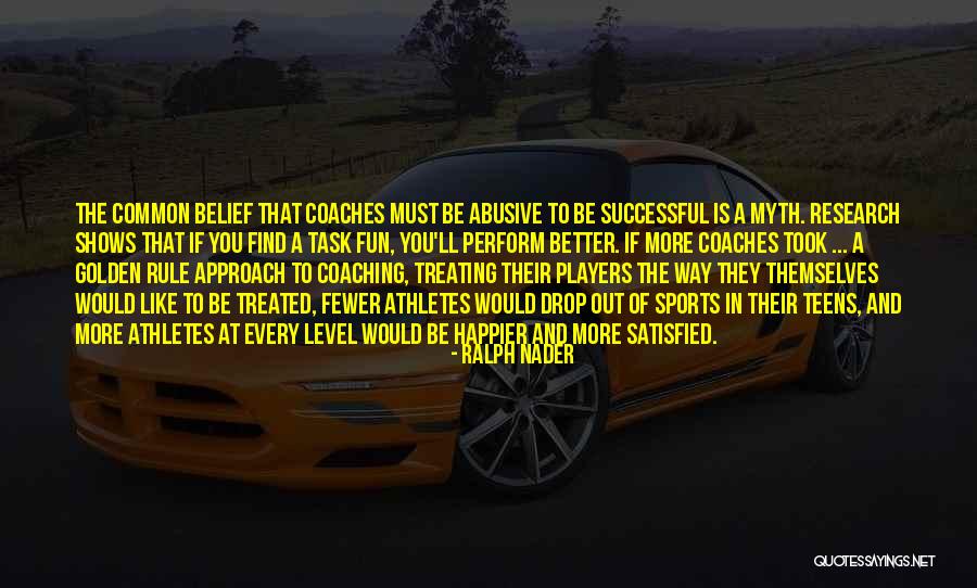 Fun And Sports Quotes By Ralph Nader