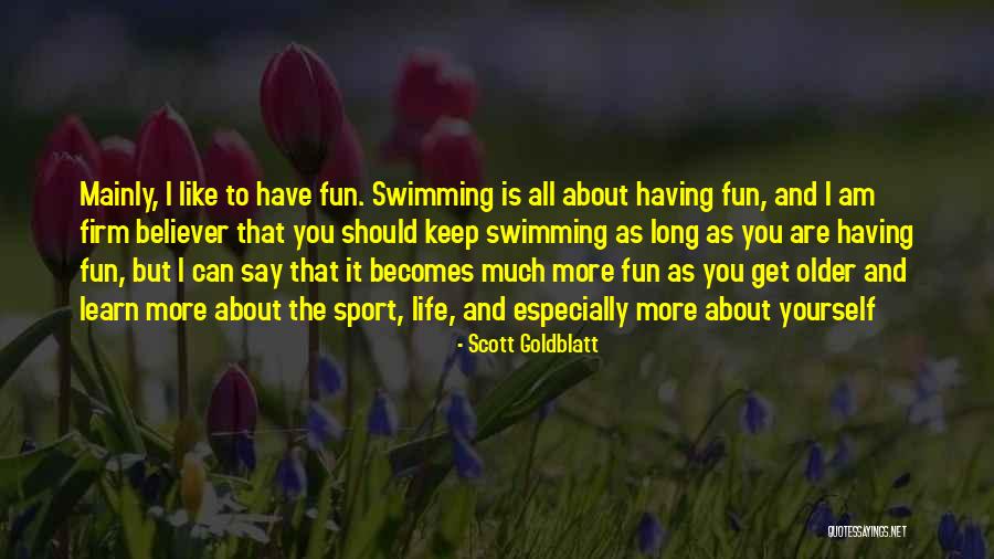 Fun And Sports Quotes By Scott Goldblatt