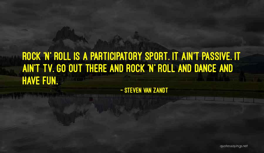 Fun And Sports Quotes By Steven Van Zandt