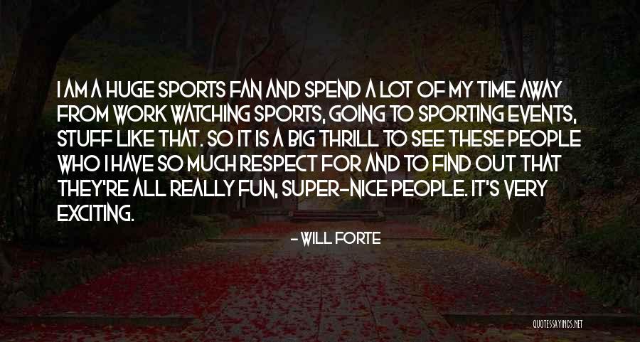 Fun And Sports Quotes By Will Forte