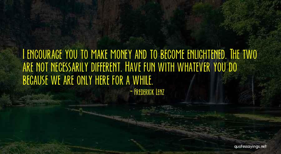 Fun And Success Quotes By Frederick Lenz Fun And Success Quotes By Frederick Lenz