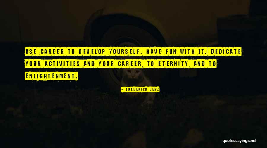 Fun And Success Quotes By Frederick Lenz Fun And Success Quotes By Frederick Lenz