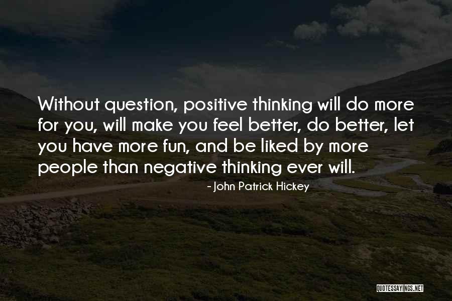 Fun And Success Quotes By John Patrick Hickey Fun And Success Quotes By John Patrick Hickey