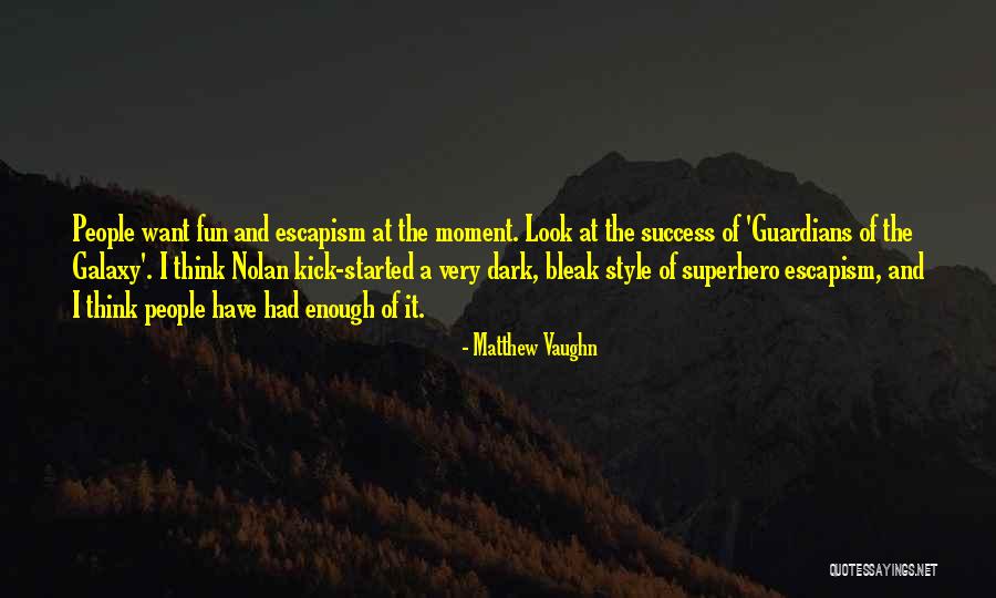 Fun And Success Quotes By Matthew Vaughn Fun And Success Quotes By Matthew Vaughn