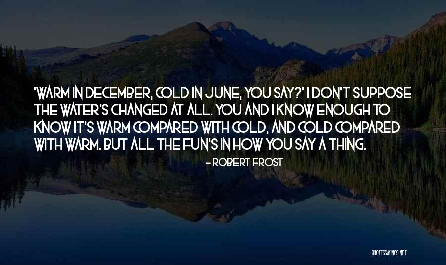Fun And Summer Quotes By Robert Frost Fun And Summer Quotes By Robert Frost