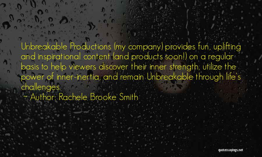 Fun And Uplifting Quotes By Rachele Brooke Smith