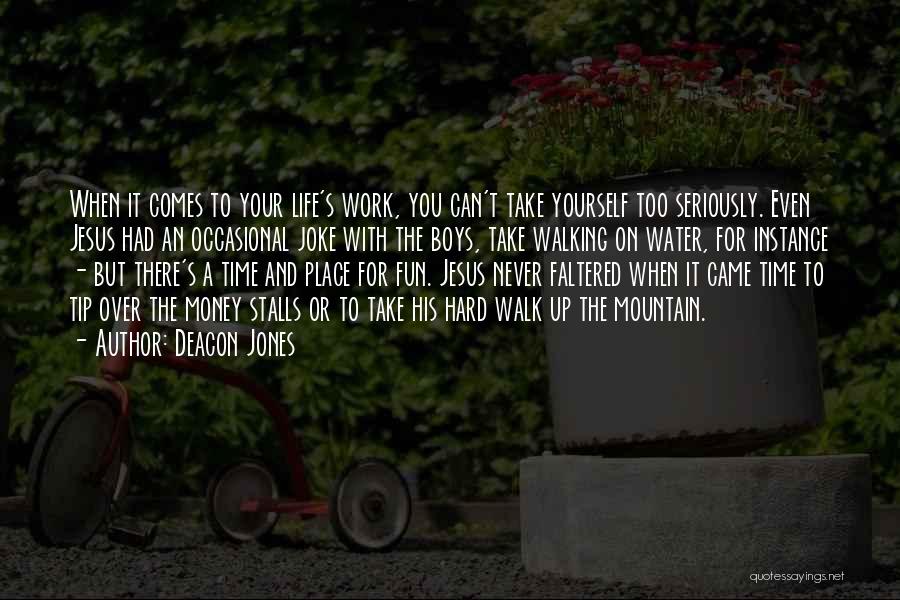 Fun And Work Quotes By Deacon Jones