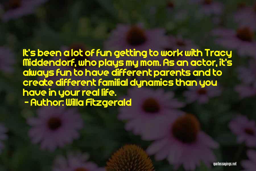 Fun And Work Quotes By Willa Fitzgerald