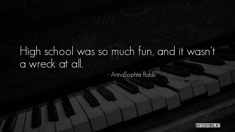 Fun At School Quotes By AnnaSophia Robb Fun At School Quotes By AnnaSophia Robb