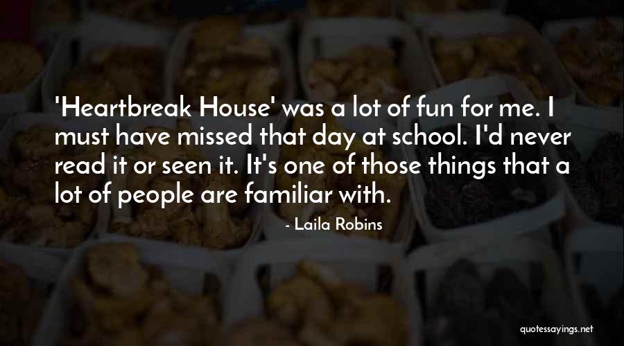 Fun At School Quotes By Laila Robins Fun At School Quotes By Laila Robins