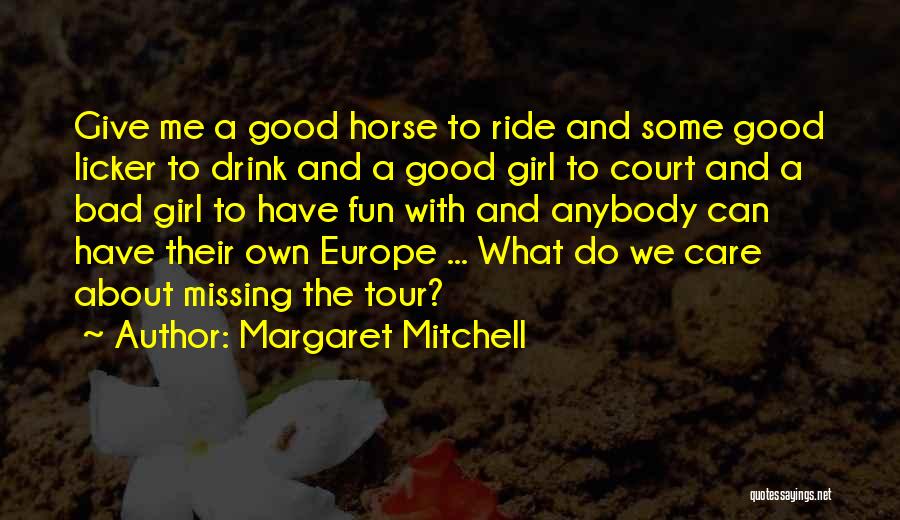 Fun Bad Girl Quotes By Margaret Mitchell