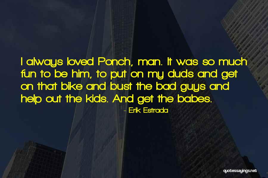 Fun Bike Quotes By Erik Estrada
