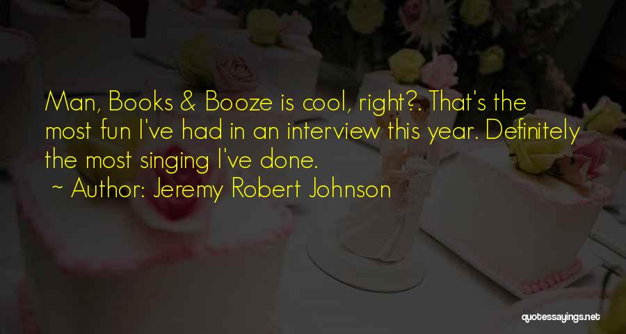 Fun Book Quotes By Jeremy Robert Johnson