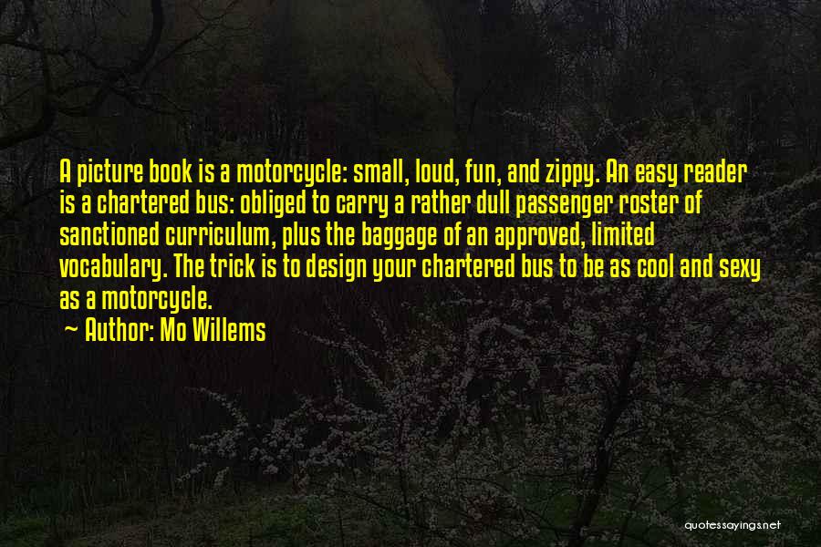 Fun Book Quotes By Mo Willems