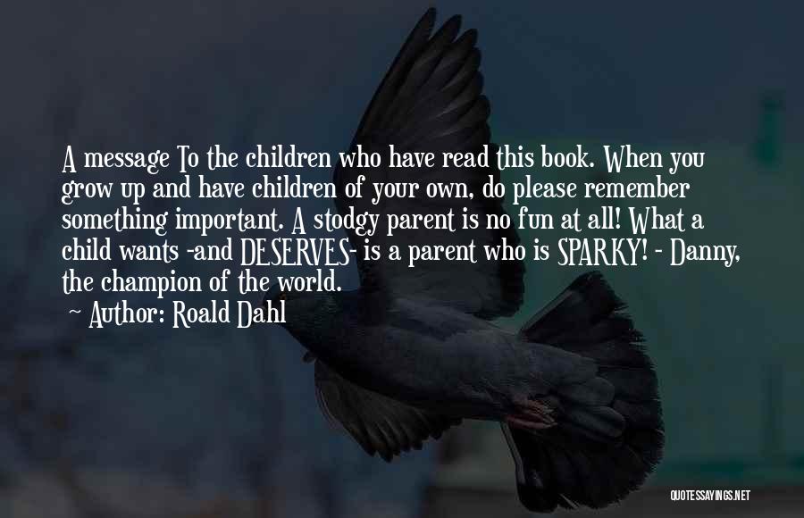 Fun Book Quotes By Roald Dahl