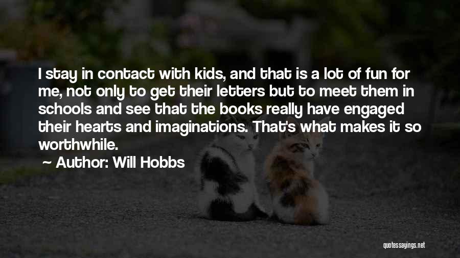 Fun Book Quotes By Will Hobbs