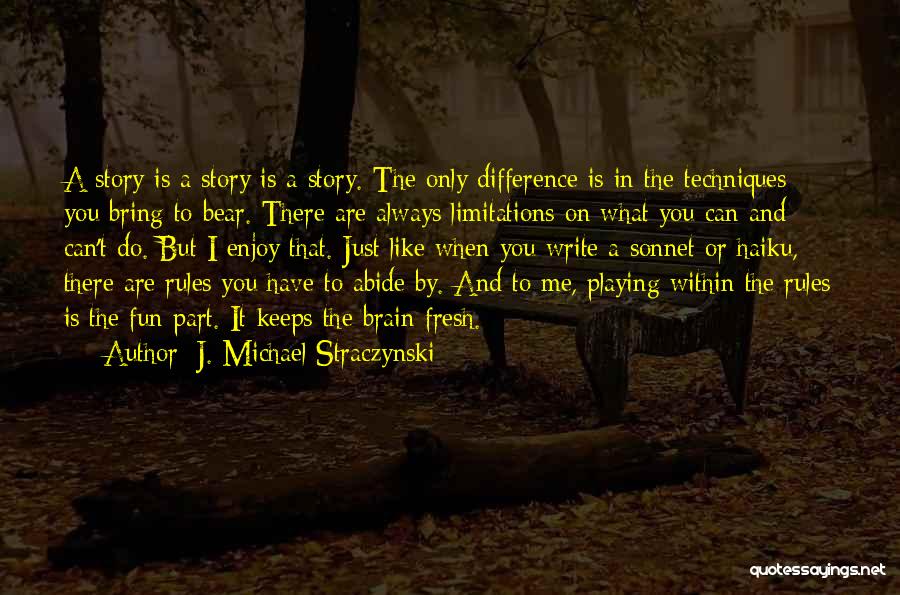 Fun Brain Quotes By J. Michael Straczynski