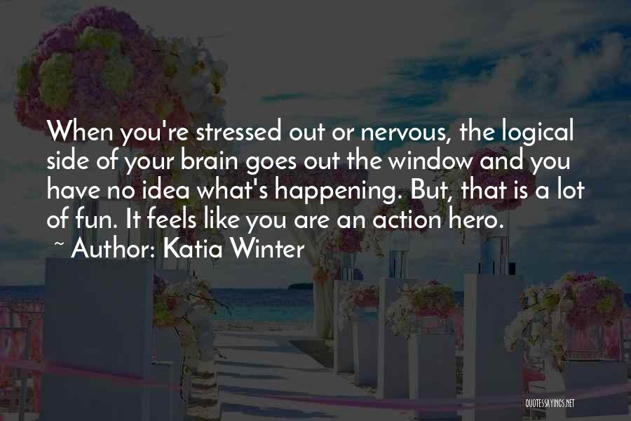 Fun Brain Quotes By Katia Winter