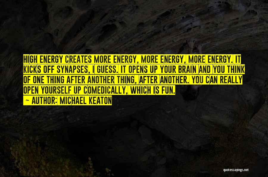Fun Brain Quotes By Michael Keaton