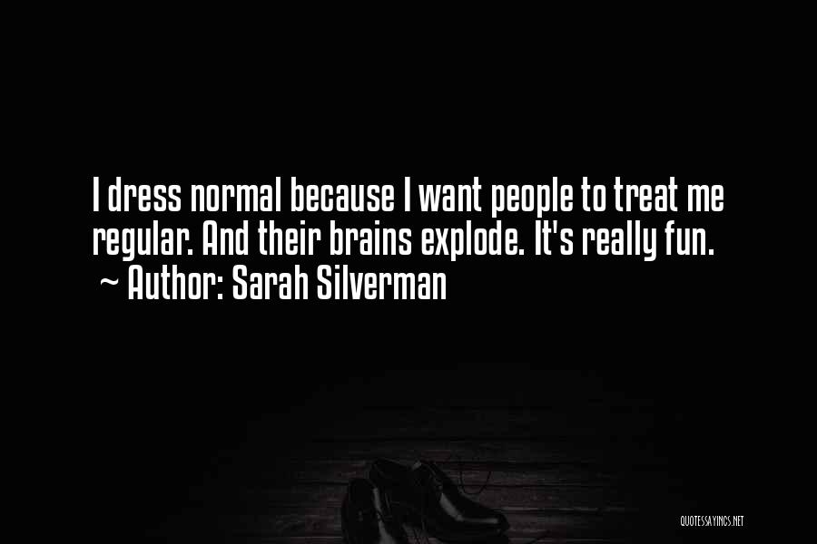 Fun Brain Quotes By Sarah Silverman