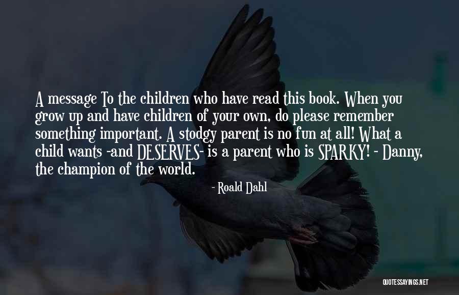 Fun Children's Book Quotes By Roald Dahl