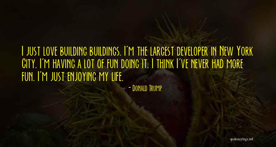 Fun City Quotes By Donald Trump Fun City Quotes By Donald Trump