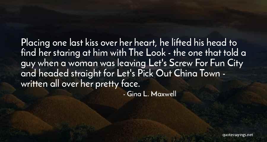 Fun City Quotes By Gina L. Maxwell Fun City Quotes By Gina L. Maxwell
