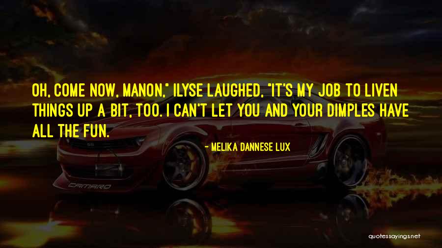 Fun City Quotes By Melika Dannese Lux Fun City Quotes By Melika Dannese Lux