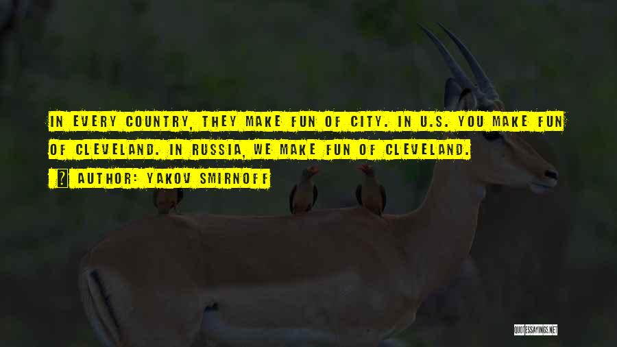 Fun City Quotes By Yakov Smirnoff