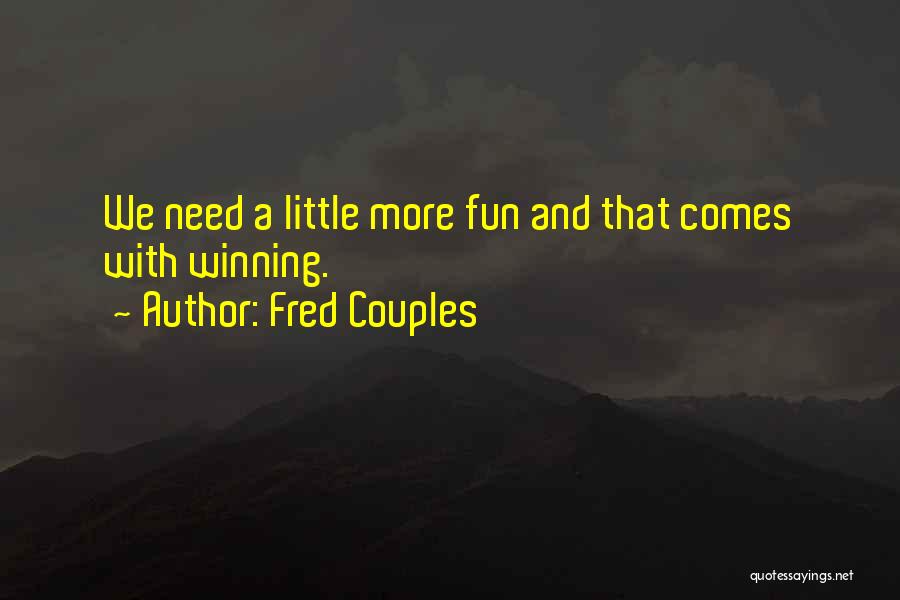 Fun Couples Quotes By Fred Couples