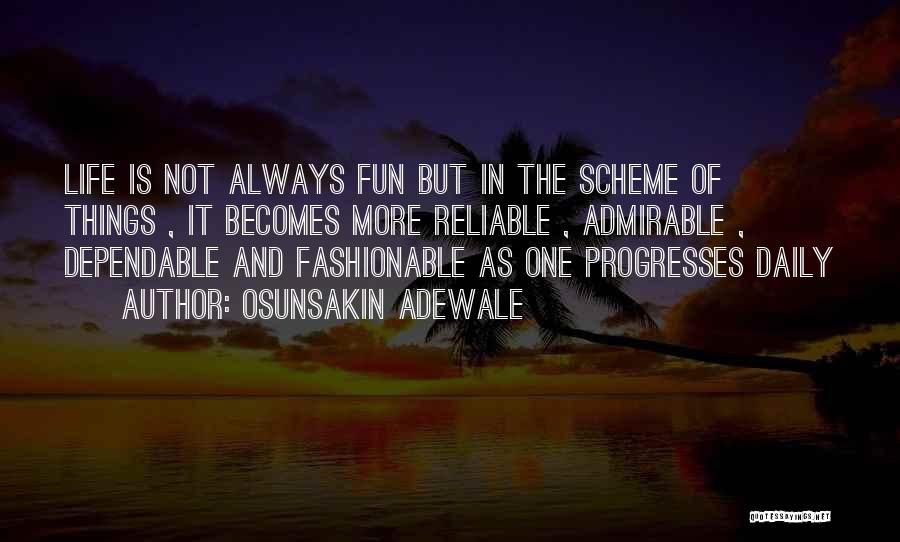 Fun Daily Life Quotes By Osunsakin Adewale