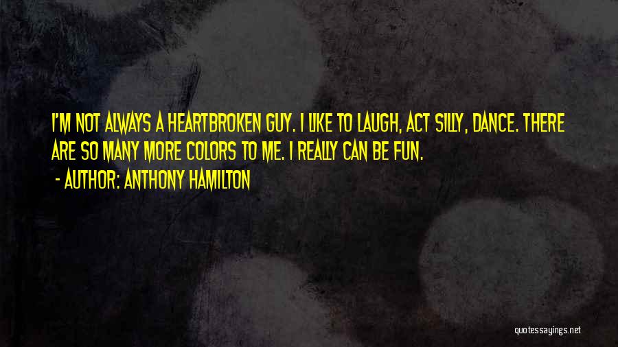 Fun Dance Quotes By Anthony Hamilton