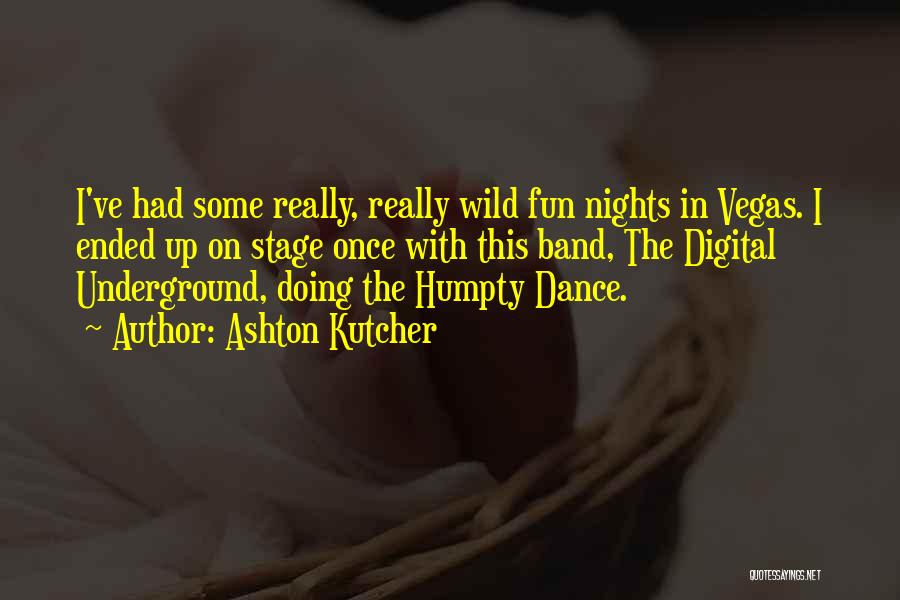 Fun Dance Quotes By Ashton Kutcher