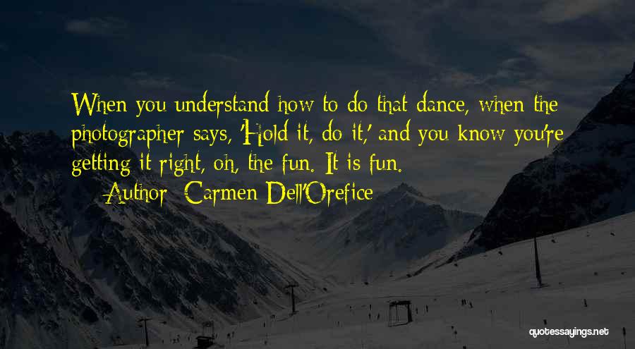 Fun Dance Quotes By Carmen Dell'Orefice