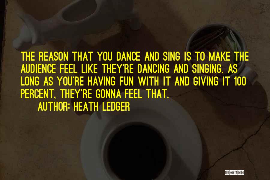 Fun Dance Quotes By Heath Ledger