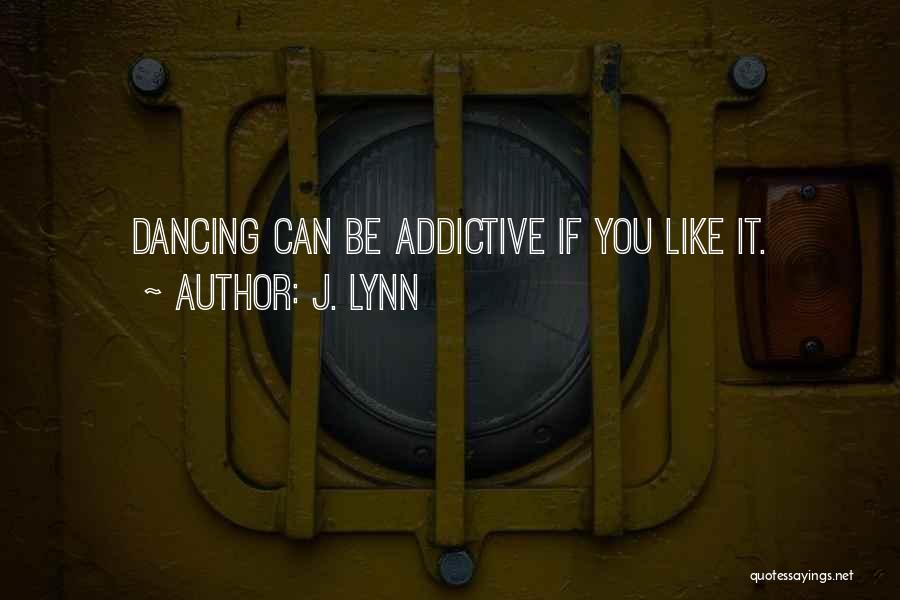 Fun Dance Quotes By J. Lynn