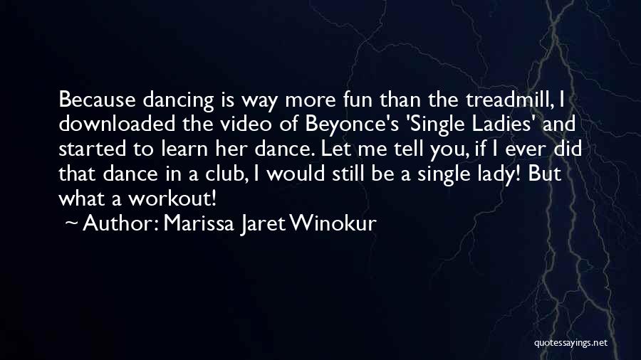 Fun Dance Quotes By Marissa Jaret Winokur