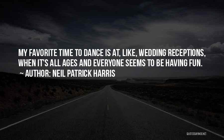 Fun Dance Quotes By Neil Patrick Harris