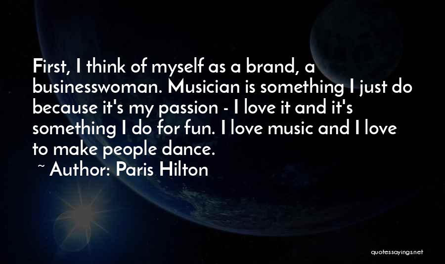 Fun Dance Quotes By Paris Hilton