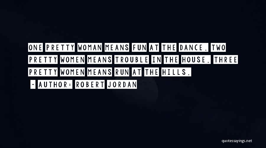 Fun Dance Quotes By Robert Jordan