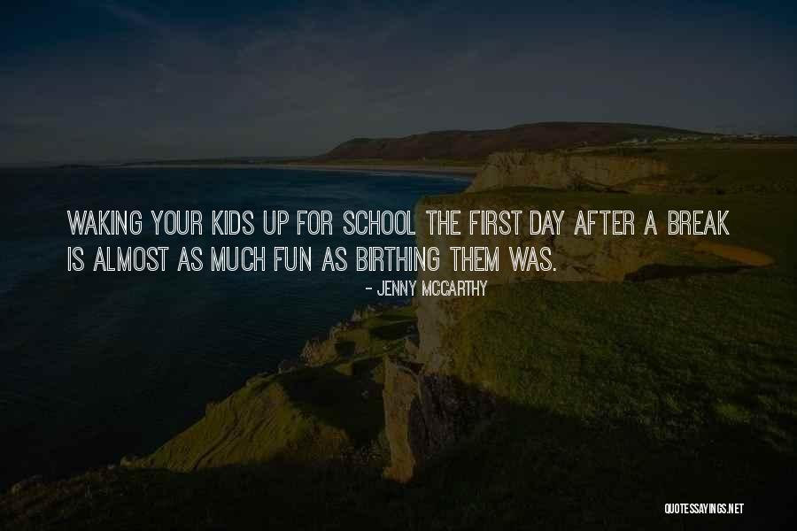 Fun Day Of Kids Quotes By Jenny McCarthy Fun Day Of Kids Quotes By Jenny McCarthy